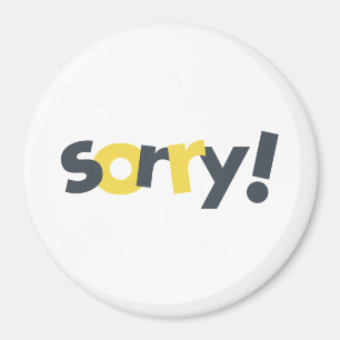 Aimant Playful, vibrant, bold, modern design of Sorry