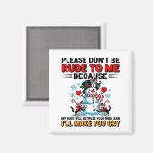 Aimant Please Don't Be Rude To Me Because My Rude Will Ou (Recto/Verso)