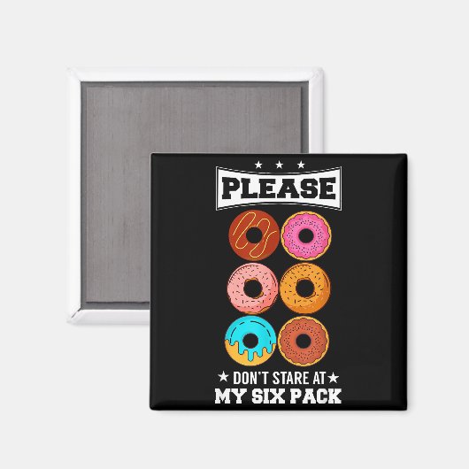 Aimant Please Don't Stare At My Six Pack Donut  (Recto/Verso)