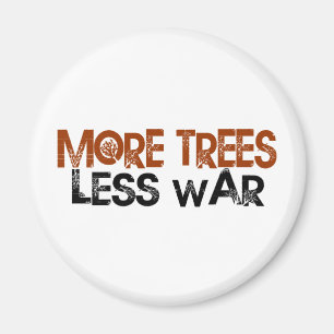 Aimant Plus d'arbres moins de guerre