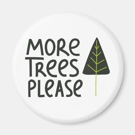 Aimant Plus d'arbres S'il vous plaît (Devant)