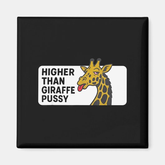 Aimant Plus haut que la girafe (Devant)