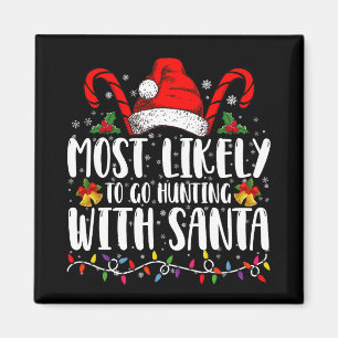 Aimant Plus susceptible d'aller à la chasse avec Santa Hu