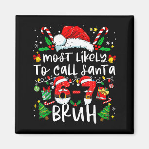 Aimant Plus susceptible d'appeler le Père Noël 67 Bruh Si