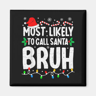 Aimant Plus susceptible d'appeler le Père Noël Bruh Boy D