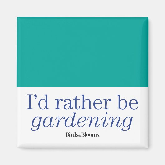 Aimant Plutôt Jardiner (Devant)