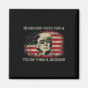 Aimant Plutôt Voter Pour Un Felon Que Pour Un Jack Trump