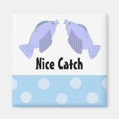 Aimant Poisson Nice Catch (Devant)