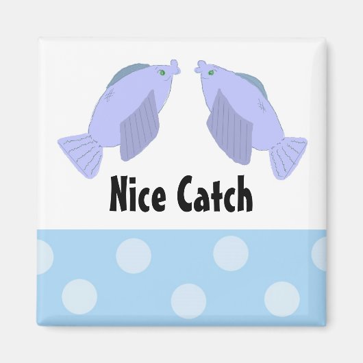 Aimant Poisson Nice Catch (Devant)