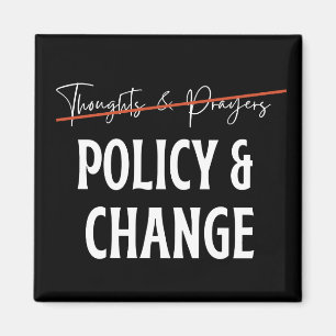 Aimant Policy Not Prayers Gun Control 