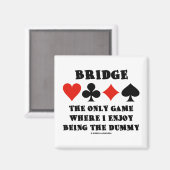 Aimant Pont Le Seul Jeu Où J'Aime Être Fou (Recto/Verso)