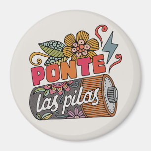 Aimant Ponte Las Pilas   Citation motivante drôle en espa