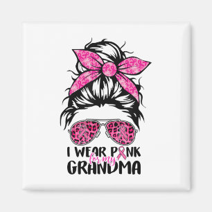 Aimant Portez Le Rose Pour Ma Grand-Mère Messeuse Bun Can
