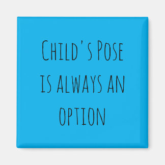 Aimant Pose enfant est toujours une option