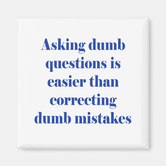 Aimant Poser des questions stupides est plus facile (Devant)