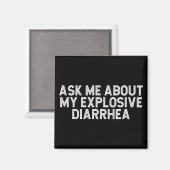 Aimant Posez-Moi Des Questions Sur Ma Diarrhée Explosive  (Recto/Verso)