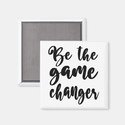 Aimant Positivity Citation Be Game Changer Black White (Recto/Verso)