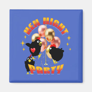 Aimant Poules drôles Soirée de poulet humour de fête