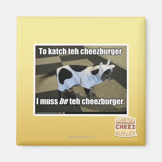 Aimant Pour faire katch le cheezburger (Devant)