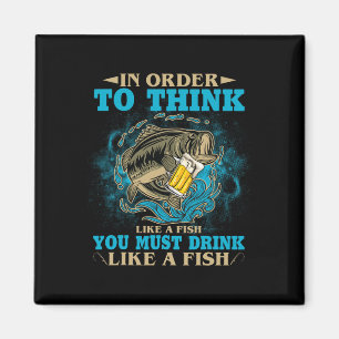 Aimant Pour penser comme un poisson, vous devez boire com