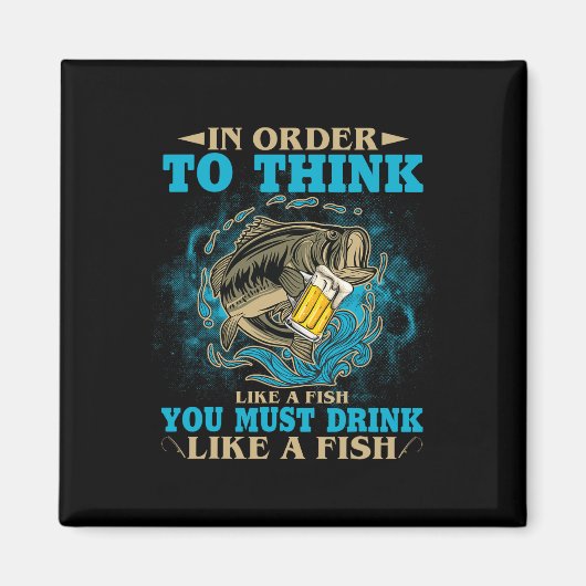 Aimant Pour penser comme un poisson, vous devez boire com (Devant)