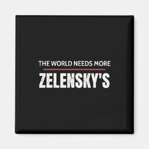 Aimant Pour Zelensky Le Monde a Besoin de Plus de Soutien