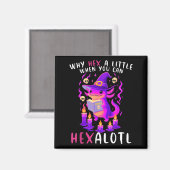 Aimant Pourquoi Hex Un Peu Quand Vous Pouvez Hexalotl Wit (Recto/Verso)