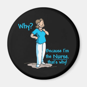 Aimant Pourquoi ? Parce que je suis l'infirmière