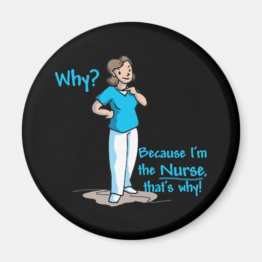 Aimant Pourquoi ? Parce que je suis l'infirmière (Devant)