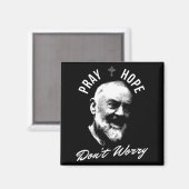 Aimant Pray Hope And Don't Worry Saint Padre O  (Recto/Verso)