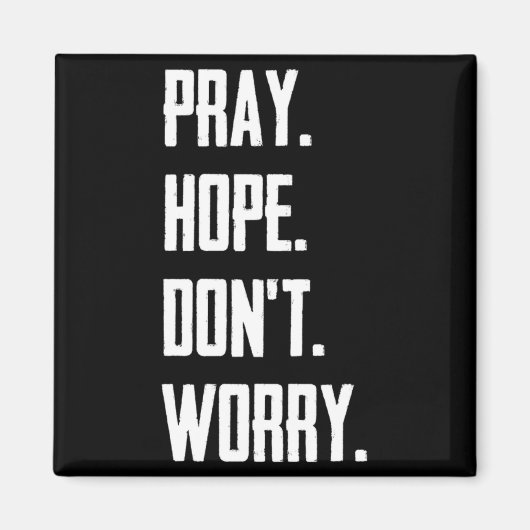 Aimant Pray Hope Dont Worry Christianity Prayer  (Devant)