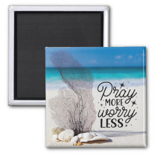Aimant "Pray More Worry Less" Coquillages sur Sandy Beach