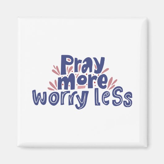 Aimant Pray more Worry less Motivational (Devant)
