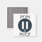 Aimant Pray Pause PIVOT (Recto/Verso)