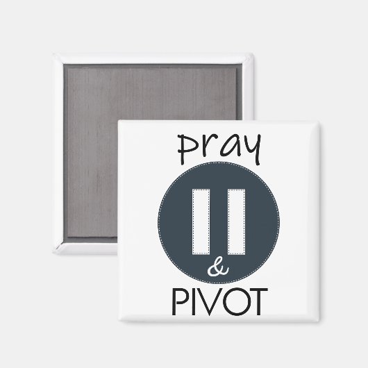 Aimant Pray Pause PIVOT (Recto/Verso)