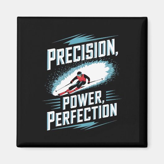 Aimant Précision Puissance Perfection Ski Alpin (Devant)