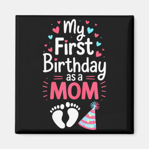 Aimant Premier anniversaire en tant que maman t-shirt fem
