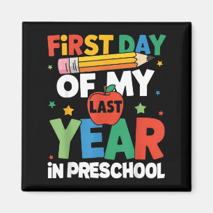 Aimant Premier Jour De Ma Dernière Année De Maternelle Re