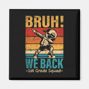 Aimant Première qualité Dabbing Boy Bruh We Back 1st Grad