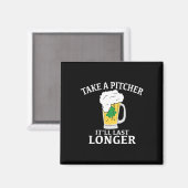 Aimant Prends un pichet ça durera plus longtemps St. Patr (Recto/Verso)