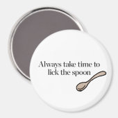 Aimant Prenez Toujours Le Temps De Laisser La Cuillère (Recto/Verso)