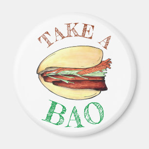 Aimant PRENEZ UN BAO Pork Belly Bun Chinese Taiwanese Foo