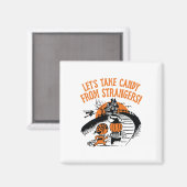 Aimant Prenons des bonbons à des étrangers Drôle Hallowee (Recto/Verso)