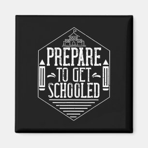Aimant Préparez-vous à être scolarisé Professeur sarcasti