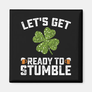 Aimant Préparons-nous à trébucher Funny St Patrick's Day