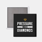 Aimant Pressure Makes Diamonds Insrational And Motivation (Recto/Verso)