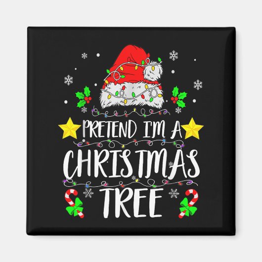 Aimant Pretend I'm A Christmas Tree Funny Christmas Costu (Devant)