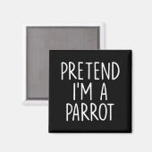 Aimant Pretend I'm A Parrot Halloween Couple Costume Grou (Recto/Verso)