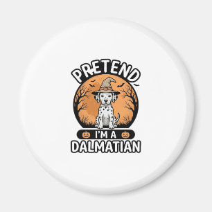 Aimant Prétendez que je suis un design de chien dalmatien