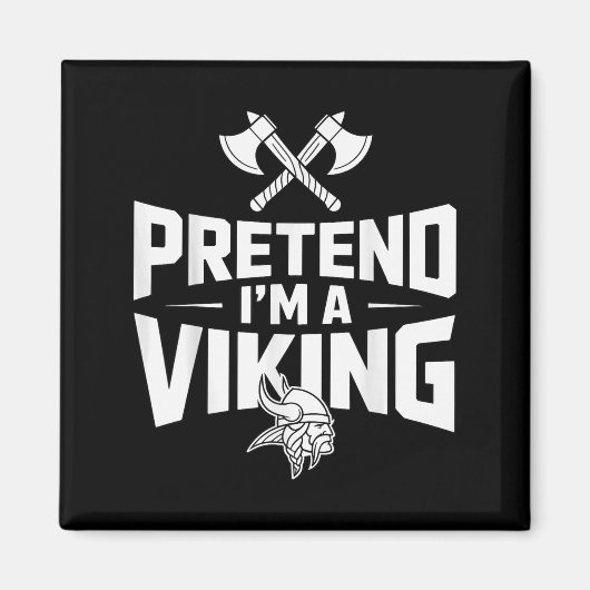 Aimant Prétendre que je suis un costume d’Halloween vikin (Devant)